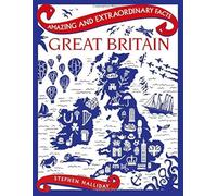 Great Britain (Amazing and Extraordinary) (Amazing and Extraordinary Facts) (Amazing & Extraordinary Facts)