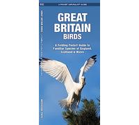 Great Britain Birds, 2nd Edition: A Folding Pocket Guide to Familiar Species of England, Scotland & Wales (Pocket Naturalist Guide) (Wildlife and ... (Nature Observation International)