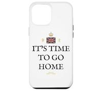 GREAT BRITAIN BRITISH PRIDE PATRIOT SUPPORTER GO HOME TIME Case for iPhone 12 Pro Max