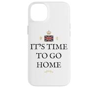 GREAT BRITAIN BRITISH PRIDE PATRIOT SUPPORTER GO HOME TIME Case for iPhone 14 Plus