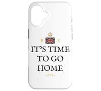 GREAT BRITAIN BRITISH PRIDE PATRIOT SUPPORTER GO HOME TIME Case for iPhone 16