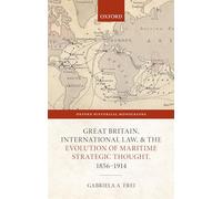 Great Britain, International Law, Evolution of Maritime Thought (Oxford Historical Monographs)