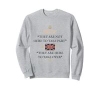 GREAT BRITAIN PROUD BRITISH PATRIOTS SUPPORTERS THEY SAY UK Sweatshirt