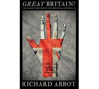 Great Britain?: The Secret Destiny of the British & Their Isles