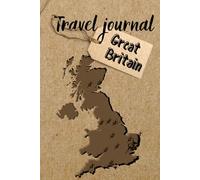 Great Britain Travel Journal - A Diary, Notebook, and Memory Book with a Map of Italy to Record Your Thoughts: 6x9" 90 pages (Travel Jurnal)