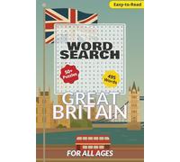 Great Britain Word Search Puzzle Book: Easy-to-Read Print about GB, British Life & Culture and more | 110 pages, 6x9 inches | 50+ Fun Puzzles