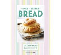 Great British Bake Off - Bake it Better (No.4): Bread