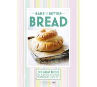 Great British Bake Off - Bake it Better (No.4): Bread