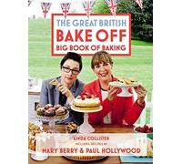 [Great British Bake Off: Big Book of Baking] [By: Collister, Linda] [August, 2014]