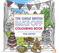 Great British Bake Off Colouring Book : With Illustrations From The Series