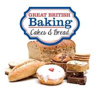 Great British Baking: Bread & Cakes