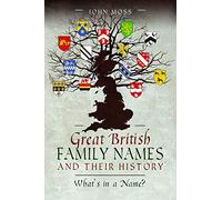 Great British Family Names and Their History: What's in a Name?