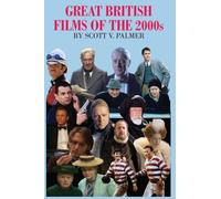 GREAT BRITISH FILMS OF THE 2000s