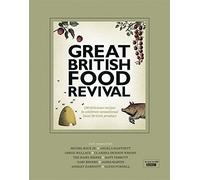Great British Food Revival: Blanche Vaughan, Michel Roux jr, Angela Hartnett, Gregg Wallace, Clarissa Dickson Wright, Hairy Bike by Vaughan, Blanche (2011)