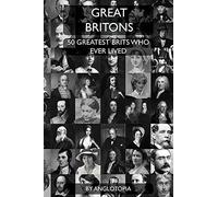 Great Britons: Top 50 Greatest Brits Who Ever Lived