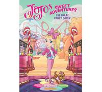 Great Candy Caper (JoJo's Sweet Adventures): A Graphic Novel