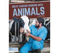 Great Careers Working with Animals (Great Careers)