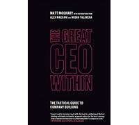 Great Ceo Within : the Tactical Guide to Company Buildi - NEW Matt Mochary 2019