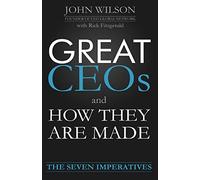 Great Ceos and How They Are Made