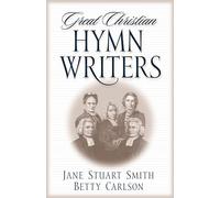 Great Christian Hymn Writers