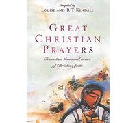 Great Christian Prayers: From the rich history of Christian faith - a prayer for every day of the year: From Two Thousand Years of Christian Faith (Hodder Christian books)