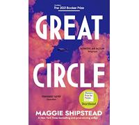 Great Circle: The soaring and emotional novel shortlisted for the Women’s Prize for Fiction 2022 and shortlisted for the Booker Prize 2021