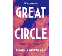 Great Circle: The soaring and emotional novel shortlisted for the Women’s Prize for Fiction 2022 and shortlisted for the Booker Prize 2021
