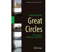 Great Circles: The Transits of Mathematics and Poetry (Mathematics, Culture, and the Arts)