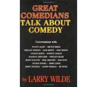 Great Comedians Talk about Comedy