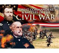 Great Commanders and Battles of the Civil War