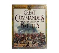 Great Commanders and Their Battles