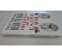 Great Commanders Head-to-Head: The Battles of the Us Civil War