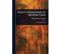 Great Commanders of Modern Times