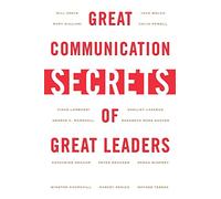 Great Communication Secrets of Great Leaders (MGMT & LEADERSHIP)