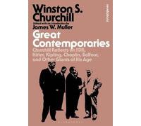 Bloomsbury Revelations Ser.: Great Contemporaries : Churchill Reflects on ...