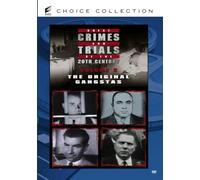 Great Crimes & Trials of the 20th Century - Great Crimes and Trials of the Twentieth Century: Volume 2: The Original Gangstas