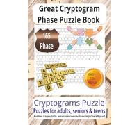 Great Cryptogram Phase Puzzle Book: Great Puzzle Book with Easy-to-Read Print - Featuring fun word and phrase puzzles. Over 50 puzzles across 110 ... vacations, holidays, and relaxing moments.