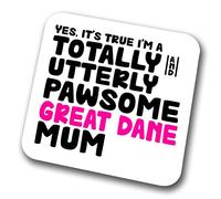 Great Dane Coaster Pawsome Great Dane Mum | Pet Present for Great Dane Lover | Dog Mum Friend Joke Funny Gift Birthday Christmas, Hardboard Coaster