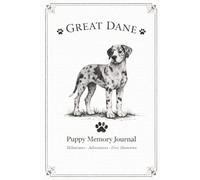 Great Dane Puppy Memory Journal: milestones Adventures First Memories