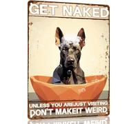 Great Dane Retro Metal Tin Sign Get Naked Unless You are Just Visiting Don't Make It Weird Dog Poster Bathroom Decor Funny Toilet Wall Art Home 8x12 Inch