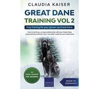 Great Dane Training Vol 2: Dog Training for your grown-up Great Dane