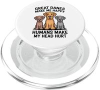 Great Danes Makes Me Happy Humans Make My Head Hurt PopSockets PopGrip for MagSafe
