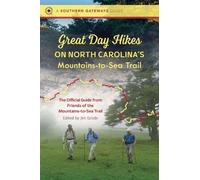 Great Day Hikes on North Carolina's Mountains-to-Sea Trail by Jim Grode (English
