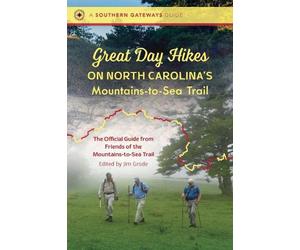 Great Day Hikes on North Carolina's Mountains-to-Sea Trail by Jim Grode (English