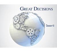 Great Decisions in Foreign Policy - Season 42