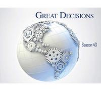 Great Decisions in Foreign Policy - Season 43