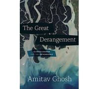 Great Derangement - Climate Change and the Unthinkable