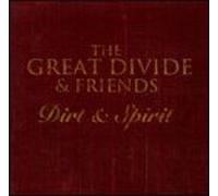 Great Divide & Friends - Dirt & Spirit