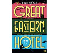 Great Eastern Hotel: For Readers of Historical Sagas and Epic Tales of the British Raj and Independence