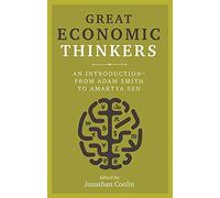 Great Economic Thinkers: An Introduction from Adam Smith to Amartya Sen